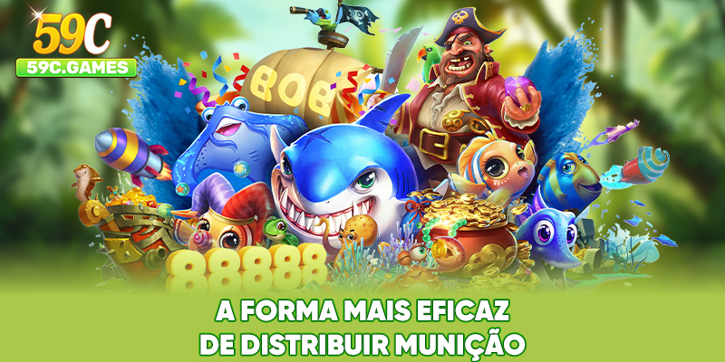 A forma mais eficaz de distribuir munição