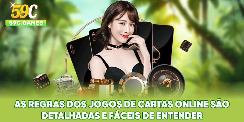 As regras dos jogos de cartas online são detalhadas e fáceis de entender