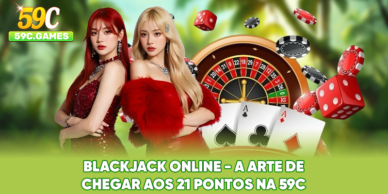 Blackjack Online - A Arte De Chegar Aos 21 Pontos Na 59c