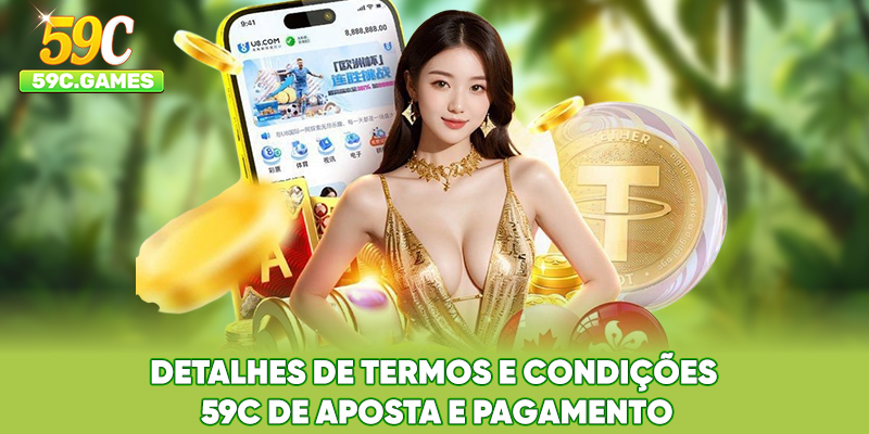 Detalhes de Termos e Condições 59C de aposta e pagamento