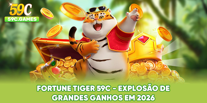 Fortune Tiger 59C - Explosão De Grandes Ganhos Em 2026