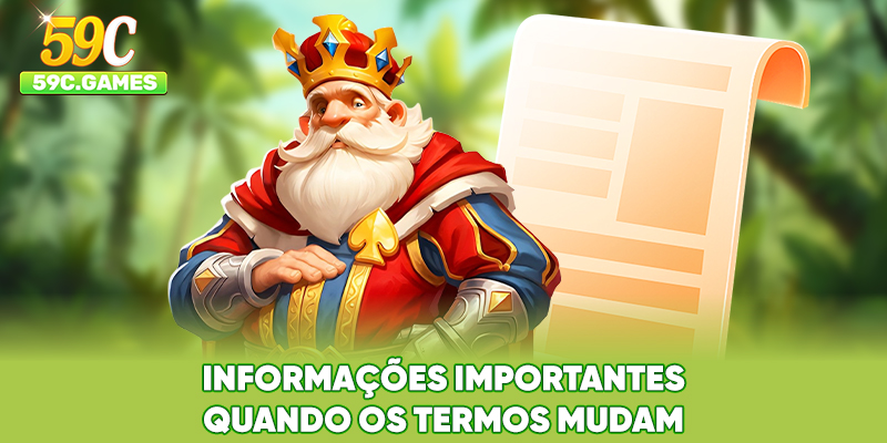 Informações importantes quando os termos mudam
