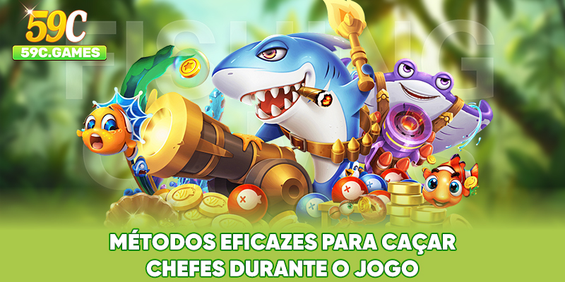Métodos eficazes para caçar chefes durante o jogo