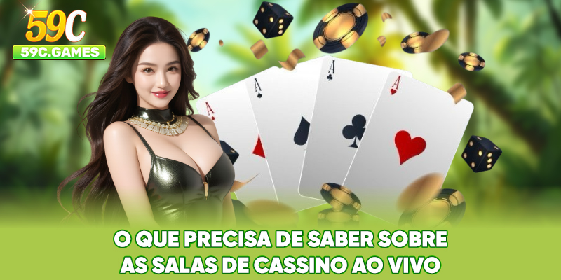 O que precisa de saber sobre as salas de Cassino ao Vivo