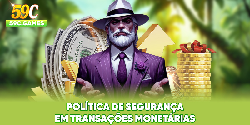 Política de segurança em transações monetárias