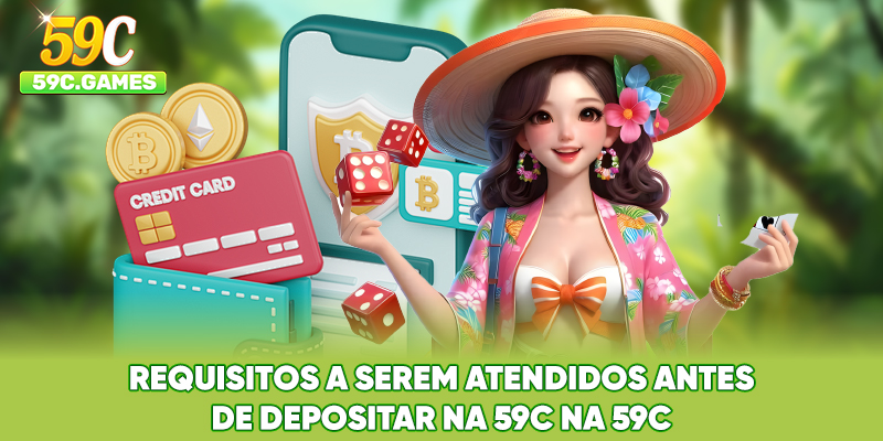 Requisitos a serem atendidos antes de Depositar na 59C na 59C