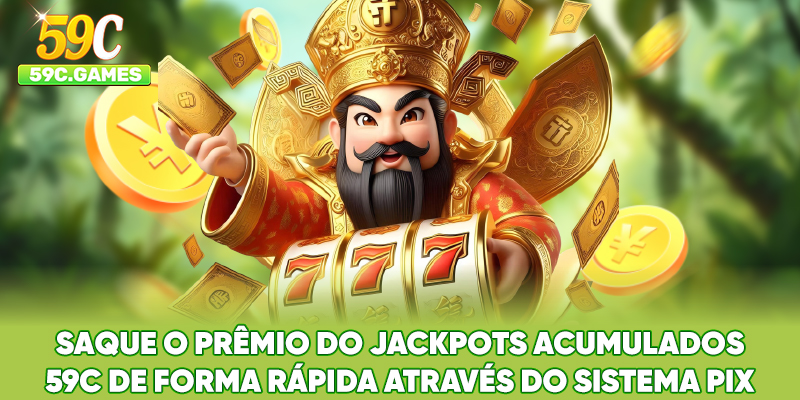 Saque o prêmio do Jackpots Acumulados 59C de forma rápida através do sistema Pix